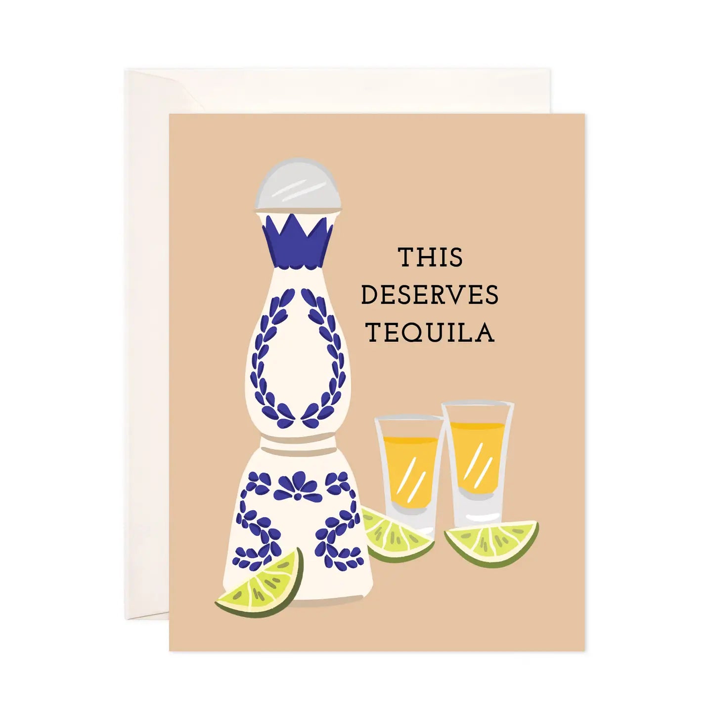 Greeting Card | this deserves tequila