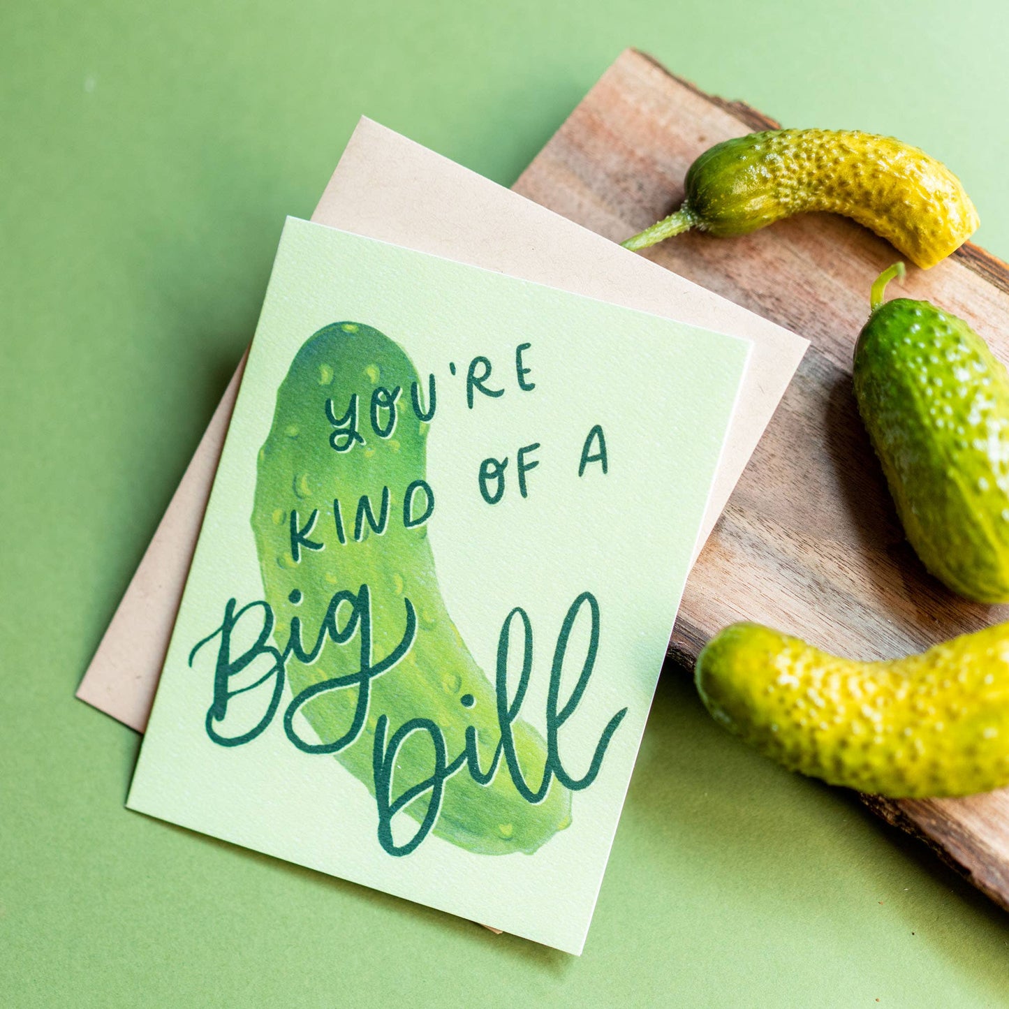 You're Kind of a Big Dill! Card