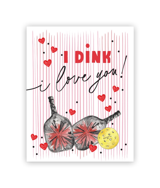 Pickleball Card | i dink i love you!