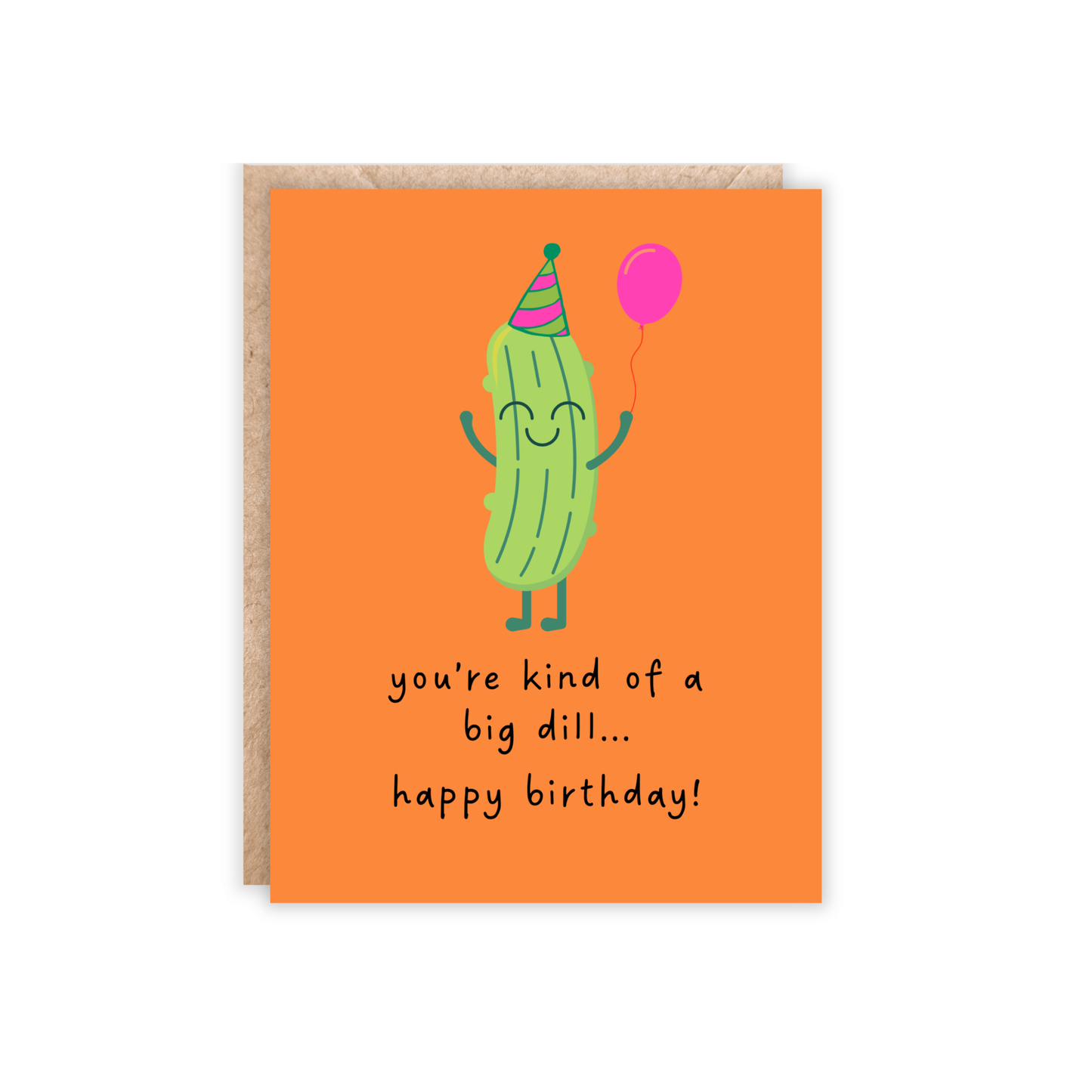 You're Kind of a Big Dill Card