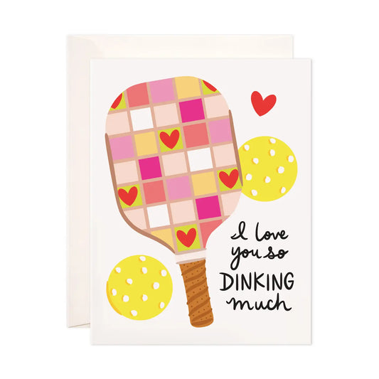Pickleball Love + Friendship Card | i love you so dinking much