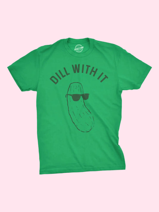 DILL WITH IT Unisex T-Shirt | Green