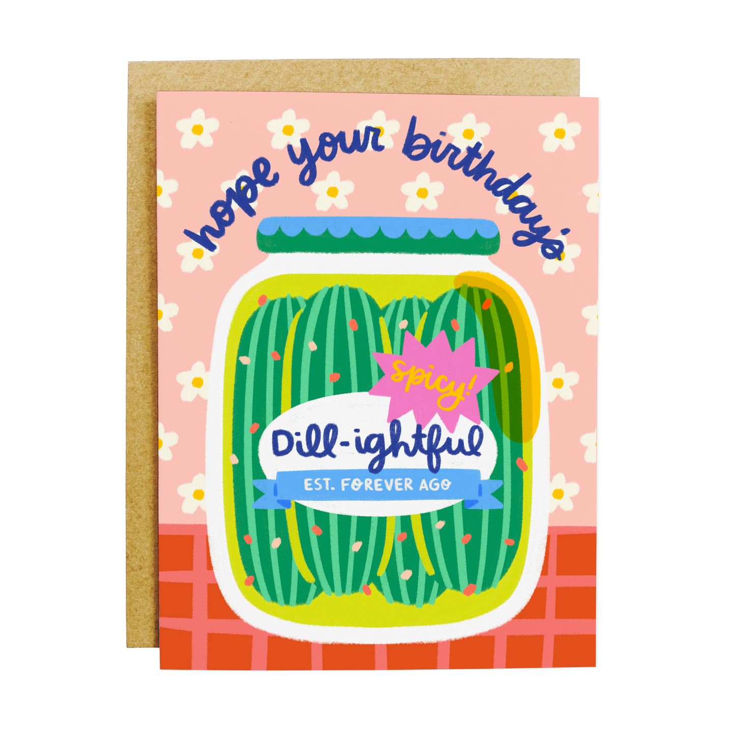 Dill-ightful Birthday Card