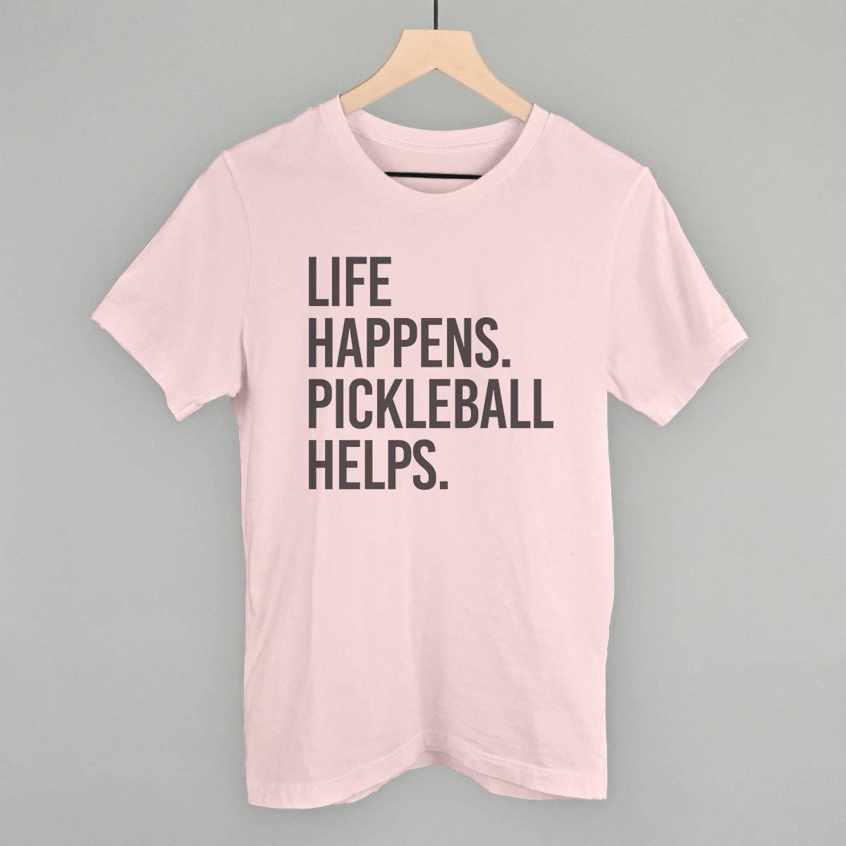 Life Happens Pickleball Helps | soft pink